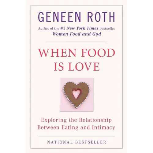 When Food Is Love: Exploring the Relationship Between Eating and Intimacy