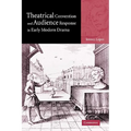 Theatrical Convention and Audience Response in Early Modern Drama