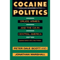 Cocaine Politics: Drugs, Armies, and the CIA in Central America, Updated Edition
