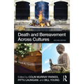 Death and Bereavement Across Cultures: Second Edition