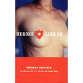 Heroes Like Us