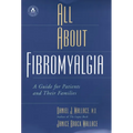 All about Fibromyalgia: A Guide for Patients and Their Families