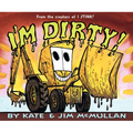 I'm Dirty!