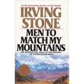 Men to Match My Mountains: The Opening of the Far West, 1840-1900