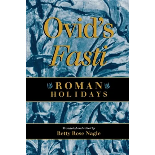 Ovid's Fasti: Roman Holidays