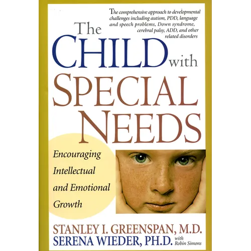 The Child with Special Needs: Encouraging Intellectual and Emotional Growth