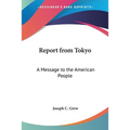 Report from Tokyo: A Message to the American People