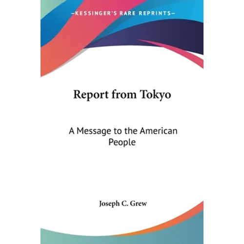 Report from Tokyo: A Message to the American People