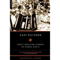 Nazi Plunder: Great Treasure Stories of World War II