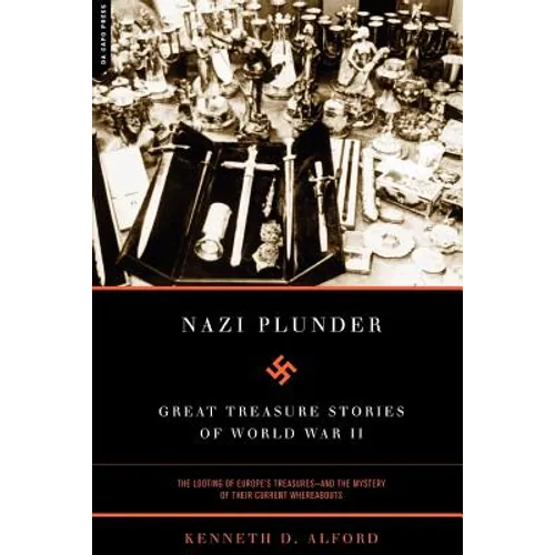 Nazi Plunder: Great Treasure Stories of World War II