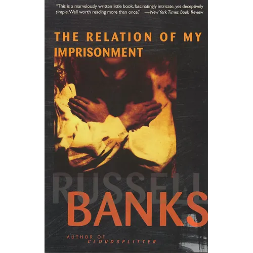 The Relation of My Imprisonment: A Fiction