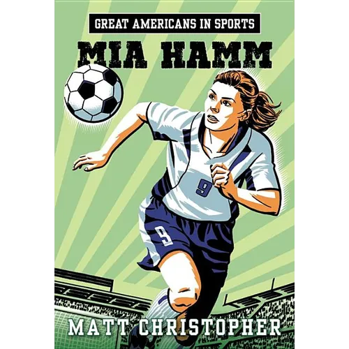 Great Americans in Sports: Mia Hamm