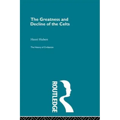 The Greatness and Decline of the Celts