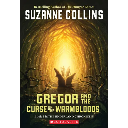 Gregor and the Curse of the Warmbloods (the Underland Chronicles #3)