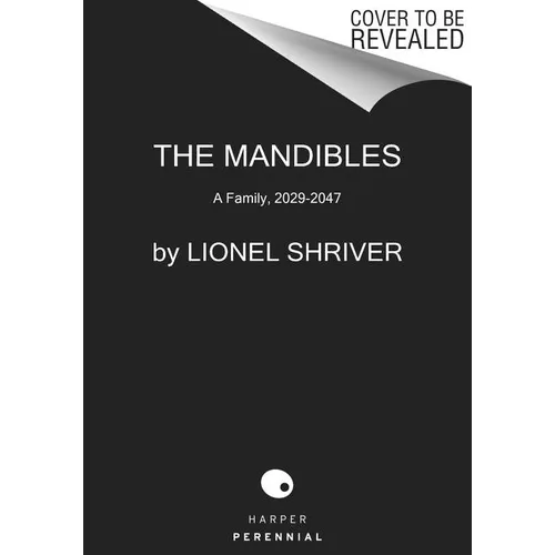 The Mandibles: A Family, 2029-2047