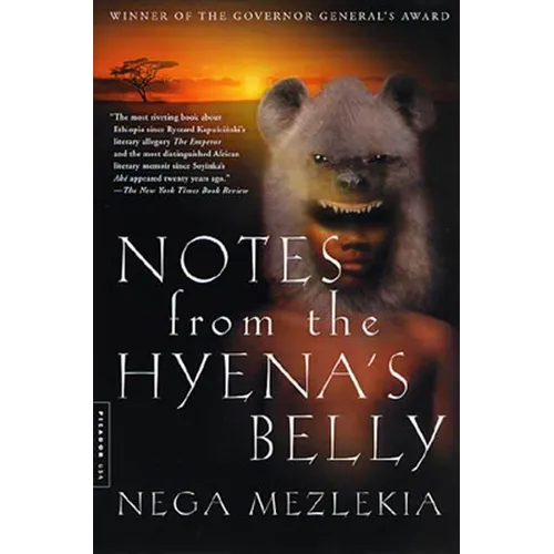 Notes from the Hyena's Belly: An Ethiopian Boyhood