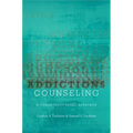 Addictions Counseling: A Competency-Based Approach