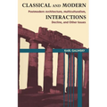 Classical and Modern Interactions: Postmodern Architecture, Multiculturalism, Decline, and Other Issues