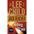 Nothing to Lose: A Jack Reacher Novel