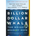 Billion Dollar Whale: The Man Who Fooled Wall Street, Hollywood, and the World