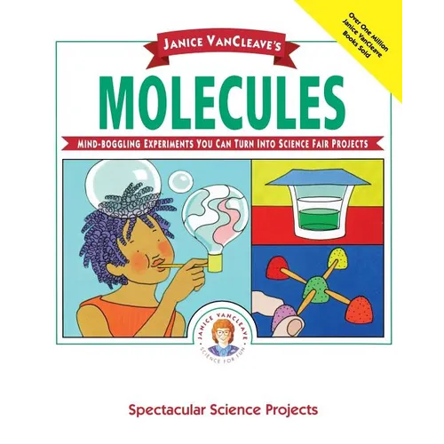 Janice Vancleave's Molecules