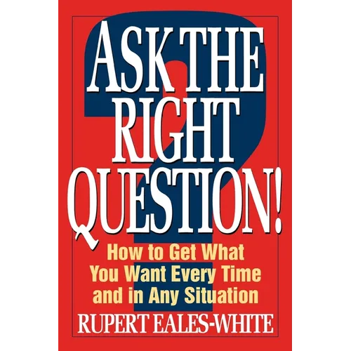 Ask The Right Question