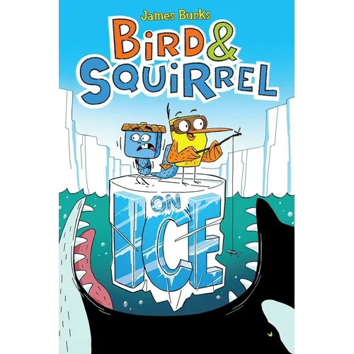 Bird & Squirrel on Ice: A Graphic Novel (Bird & Squirrel #2)