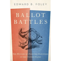 Ballot Battles: The History of Disputed Elections in the United States