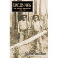 Nameless Towns: Texas Sawmill Communities, 1880-1942
