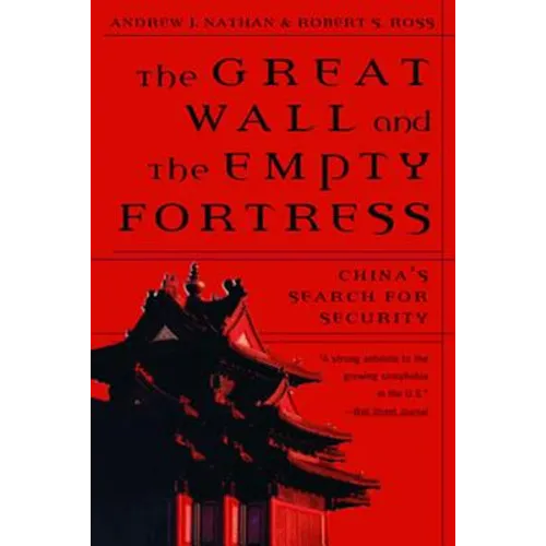 Great Wall and the Empty Fortress: China's Search for Security