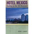 Hotel Mexico: Dwelling on the '68 Movement