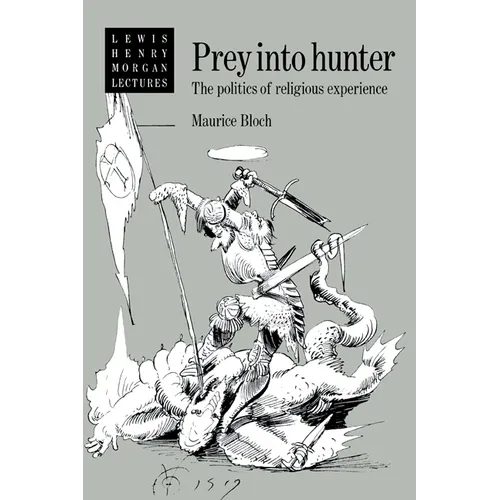 Prey Into Hunter: The Politics of Religious Experience
