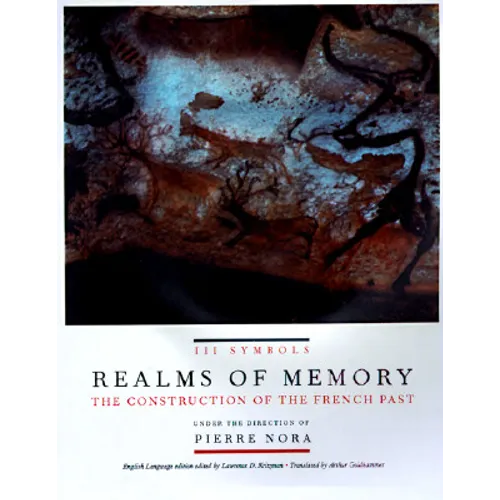 Realms of Memory: The Construction of the French Past, Volume 3 - Symbols