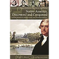 Native America, Discovered and Conquered: Thomas Jefferson, Lewis & Clark, and Manifest Destiny