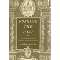 Forging the Past: Invented Histories in Counter-Reformation Spain