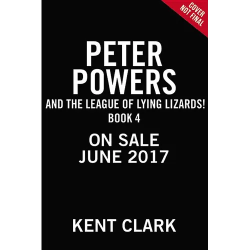 Peter Powers and the League of Lying Lizards!