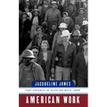 American Work: Four Centuries of Black and White Labor