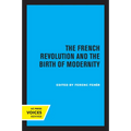 The French Revolution and the Birth of Modernity