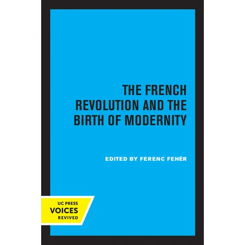 The French Revolution and the Birth of Modernity