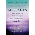 Messages: Signs, Visits, and Premonitions from Loved Ones Lost on 9/11