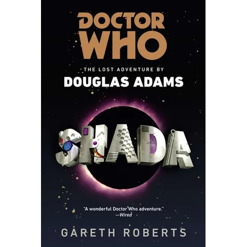 Doctor Who: Shada: Doctor Who: Shada: The Lost Adventures by Douglas Adams