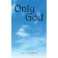 Only God