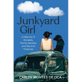 Junkyard Girl: A Memoir of Ancestry, Family Secrets, and Second Chances