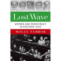 Lost Wave: Women and Democracy in Postwar Italy