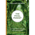 The Final Forest: Big Trees, Forks, and the Pacific Northwest