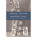 Nazism, Fascism and the Working Class