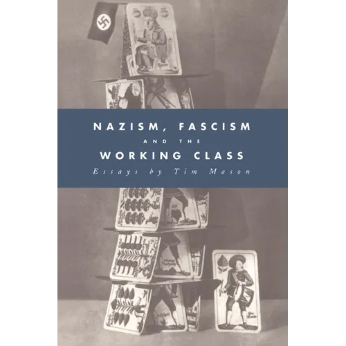 Nazism, Fascism and the Working Class