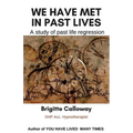 We have met in past lives: A study of past life regression
