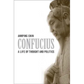 Confucius: A Life of Thought and Politics