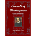 Sonnets of Shakespeare, A Classic Collection Book